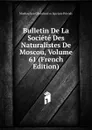 Bulletin De La Societe Des Naturalistes De Moscou, Volume 61 (French Edition) - Moskovskoe Obshchestvo Ispytate Prirody