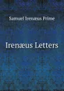 Irenaeus Letters - Samuel Irenaeus Prime