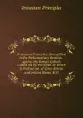 Protestant Principles: Exemplified in the Parliamentary Orations . Against the Roman Catholic Claims Ed. by W. Glover. to Which Is Prefixed an . of Great Britain and Ireland Signed W.G - Protestant principles