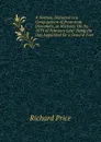 A Sermon, Delivered to a Congregation of Protestant Dissenters, at Hackney, On the 10Th of February Last: Being the Day Appointed for a General Fast - Richard Price