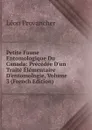 Petite Faune Entomologique Du Canada: Precedee D.un Traite Elementaire D.entomologie, Volume 3 (French Edition) - Léon Provancher