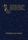 Aus Dem Nachlasse Des Grafen Prokesch-Osten. Briefwechsel Mit Herrn Von Gentz Und Fursten Metternich Ed. by A., Graf Von Prokesch-Osten. (German Edition) - Friedrich von Gentz