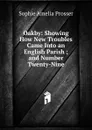 Oakby: Showing How New Troubles Came Into an English Parish ; and Number Twenty-Nine - Sophie Amelia Prosser