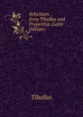 Selections from Tibullus and Propertius (Latin Edition) - Tibullus