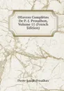 OEuvres Completes De P.-J. Proudhon, Volume 11 (French Edition) - Pierre-Joseph Proudhon