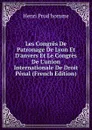 Les Congres De Patronage De Lyon Et D.anvers Et Le Congres De L.union Internationale De Droit Penal (French Edition) - Henri Prud'homme