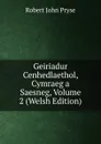 Geiriadur Cenhedlaethol, Cymraeg a Saesneg, Volume 2 (Welsh Edition) - Robert John Pryse