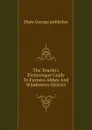 The Tourist.s Picturesque Guide To Furness Abbey And Windemere District - Shaw George publisher