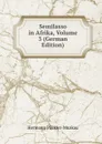Semilasso in Afrika, Volume 3 (German Edition) - Hermann Pückler-Muskau