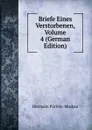 Briefe Eines Verstorbenen, Volume 4 (German Edition) - Hermann Pückler-Muskau