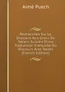 Recherches Sur Le Discours Aux Grecs De Tatien: Suivies D.une Traduction Francaise Du Discours Avec Notes (French Edition) - Aimé Puech