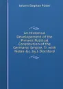 An Historical Developement of the Present Political Constitution of the Germanic Empire, Tr. with Notes .c. by J. Dornford - Johann Stephan Pütter