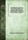 An Introduction to the History of the Principal Kingdoms and States of Europe: By Samuel Puffendorf, . Made Euglish Sic from the Original . Corrected and Improved. with an Appendix, . - Samuel Pufendorf
