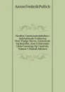 Nordisk Conversationslexikon: Indeholdende Forklaring Over Vigtige Navne, Gjenstande Og Begreber, Som Forekomme Under Laesning Og I Samtale, Volume 5 (Danish Edition) - Anton Frederik Pullich