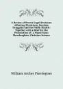 A Review of Recent Legal Decisions Affecting Physicians, Dentists Druggists and the Public Health: Together with a Brief for the Prosecution of . a Paper Upon Manslaughter, Christian Science - William Archer Purrington