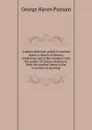 Authors and their public in ancient times; a sketch of literary conditions and of the relations with the public of literary producers, from the earliest times to the invention of printing - George Haven Putnam