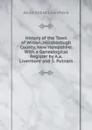 History of the Town of Wilton, Hillsborough County, New Hampshire: With a Genealogical Register by A.a. Livermore and S. Putnam - Abiel Abbot Livermore