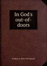 In God.s out-of-doors - William A. 1860-1925 Quayle