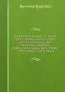 A catalogue of works on music, songs, games, sports, military and naval sciences, law, diplomacy, proverbs, bibliography, typography, literary and catalogues of libraries - Bernard Quaritch
