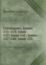 Catalogues, Issues 111-114;.issue 137;.issue 141;.issues 147-148;.issue 151 - Bernard Quaritch