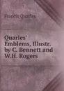 Quarles. Emblems, Illustr. by C. Bennett and W.H. Rogers - Francis Quarles