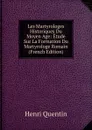 Les Martyrologes Historiques Du Moyen Age: Etude Sur La Formation Du Martyrologe Romain (French Edition) - Henri Quentin