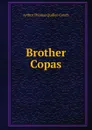 Brother Copas - Arthur Thomas Quiller-Couch