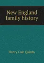 New England family history - Henry Cole Quinby