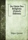 Du Genie Des Religions (French Edition) - Edgar Quinet