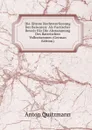 Die Alteste Rechtsverfassung Der Baiwaren: Als Factischer Beweis Fur Die Abstammung Des Baierischen Volksstammes (German Edition) - Anton Quitzmann