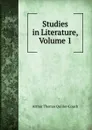 Studies in Literature, Volume 1 - Arthur Thomas Quiller-Couch