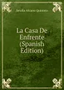 La Casa De Enfrente (Spanish Edition) - Serafín Alvarez Quintero