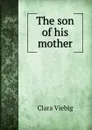 The son of his mother - Clara Viebig