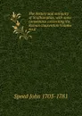 The history and antiquity of Southampton, with some conjectures concerning the Roman clausentum Volume no.8 - Speed John 1703-1781