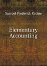 Elementary Accounting - Samuel Frederick Racine