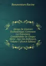 Abrege De L.histoire Ecclesiastique: Contenant Les Evenemens Considerables De Chaque Siecle ; Avec Des Reflexions, Volume 7 (French Edition) - Bonaventure Racine