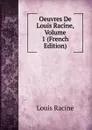 Oeuvres De Louis Racine, Volume 1 (French Edition) - Louis Racine
