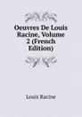 Oeuvres De Louis Racine, Volume 2 (French Edition) - Louis Racine