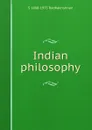 Indian philosophy - S 1888-1975 Radhakrishnan