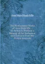 The Posthumous Works of Anne Radcliffe .: To Which Is Prefixed a Memoir of the Authoress, with Extracts from Her Private Journals - Ann W. Radcliffe