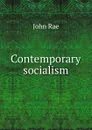 Contemporary socialism - John Rae