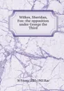 Wilkes, Sheridan, Fox: the opposition under George the Third - W Fraser 1835-1905 Rae