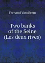 Two banks of the Seine (Les deux rives) - Fernand Vandérem