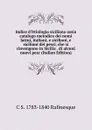 Indice d.ittiologia siciliana ossia catalogo metodico dei nomi latini, italiani, e siciliani, e siciliani dei pesci, che si rinvengono in Sicilia . di alcuni nuovi pesc (Italian Edition) - C S. 1783-1840 Rafinesque