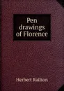 Pen drawings of Florence - Herbert Railton