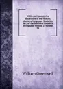 Willis and Inventories Illustrative of the History, Manners, Language, Statistics, .c., of the Northern Counties of England, Volume 2;.volume 38 - William Greenwell