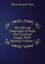 The Life and Campaigns of Hugh, First Viscount Gough, Field-Marshal, Volume 1 - Robert Sangster Rait