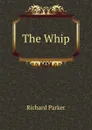 The Whip - Richard Parker