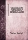 The Discovery of the Large, Rich, and Beautiful Empire of Guiana: With a Relation of the Great and Golden City of Manoa . Etc. Performed in the Year . of 1596, with Some Unpublished Documents Rela - Walter Raleigh