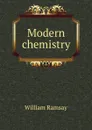 Modern chemistry - William Ramsay